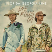 Florida Georgia Line - Life Rolls On (2021)
