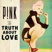 Pink - Truth About Love (Deluxe Edition) 