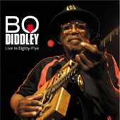 Bo Diddley - Live In Eighty-Five (2010)