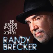 Randy Brecker - Brecker Brothers Band Reunion (2013) 
