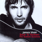 James Blunt - Back To Bedlam: The Bedlam Sessions (CD + DVD) 