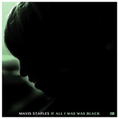 Mavis Staples - If All I Was Was Black (2017) - Vinyl