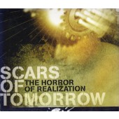 Scars Of Tomorrow - Horror Of Realization (2005)