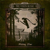 Vision Bleak - Witching Hour (Limited Edition, 2013)