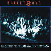 Bullet Boys - Behind The Orange Curtain (Limited Digipack, Edice 2008)
