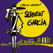 Sergent Garcia - Viva El Sargento (Edice 2003) 