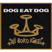 Dog Eat Dog - All Boro Kings (25th Anniversary Edition 2019)