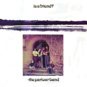 Parlour Band - Is A Friend? (Remaster 2010)