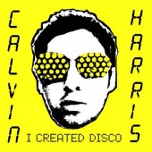 Calvin Harris - I Created Disco (Edice 2018) - Vinyl 