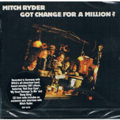 Mitch Ryder - Got Change For A Million? (Edice 2011)