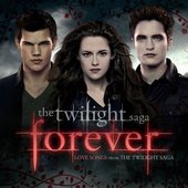 Various Artists - Twilight 'Forever' Love Songs From The Twilight Saga 