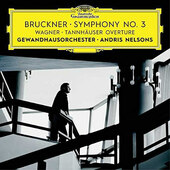 Anton Bruckner, Richard Wagner - Bruckner - Symfonie Č. 3 / Wagner - Tannhäuser (Edice 2017) 