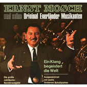 Ernst Mosch Und Seine Original Egerländer Musikanten - Ein Klang Begeistert Die Welt (Edice 1990)
