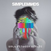 Simple Minds - Walk Between Worlds (Limited Deluxe Edition, 2018) 