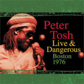 Peter Tosh - Live & Dangerous: Boston 1976 (RSD 2023) - Limited Vinyl
