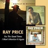 Ray Price - For the Good Times/I Won'T Mention It Again 
