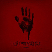Then Comes Silence - Blood (2017) – Vinyl 