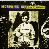Morphine - B-Sides And Otherwise (2023)