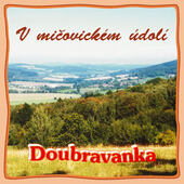 Doubravanka - V mičovickém údolí (2003)