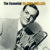 Glenn Miller - Essential Glenn Miller (2005) 