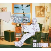 Sleeping - Believe What We Tell You (2007) /CD+DVD
