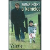 Roman Horký A Kamelot - Valerie (Kazeta, 2002) 