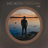 Eric Hilton - Ceremony (Limited Edition 2022) - Vinyl