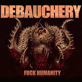 Debauchery - Fuck Humanity (2015) 