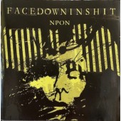 Facedowninshit - Nothing Positive, Only Negative (2006)