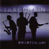 Taxi Chain - Smarten Up! (2004)