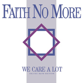 Faith No More - We Care A Lot (Deluxe Band Edition 2016) 