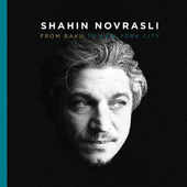 Shahin Novrasli - From Baku To New York City (2019)