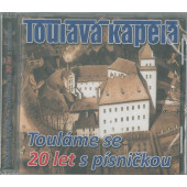 Toulavá kapela - Touláme se 20 let s písničkou (2022)