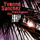 Yvonne Sanchez - Songs About Love (Live) 