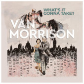 Van Morrison - What’s It Gonna Take? (2022)