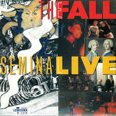 Fall - Seminal Live (1989) 