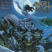 Angel Dust - To Dust You Will Decay (Reedice 2020)