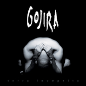 Gojira - Terra Incognita (Reedice 2016) 