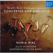 Nuria Rial & Kammerorchester Basel & Julia Schröder - Colonna, Perti, Pollarolo, Torelli: Cantatas & Concertos (2023)