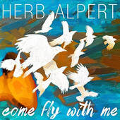 Herb Alpert - Come Fly With Me (2015) 