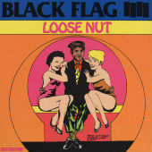 Black Flag - Loose Nut (Edice 1990) - Vinyl