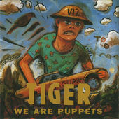 Tiger - We Are Puppets (1996) 