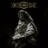 On Thorns I Lay - On Thorns I Lay (2023) - Limited Vinyl