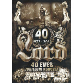 Lord - 40 Éves Jubileumi Koncert (2012) /DVD