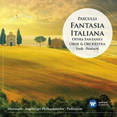 Antonio Pasculli - Fantasia Italiana - Opera Fantasies For Oboe (Edice 2014) 