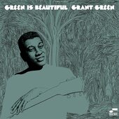 Green Grant - Green Is Beautiful (Reedice 2023)