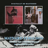 Maynard Ferguson - Ballad Style Of Maynard Ferguson / Alive And Well In London (2017)
