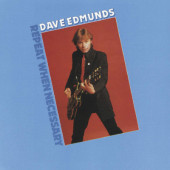 Dave Edmunds - Repeat When Necessary (Reedice 2019)