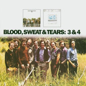 Blood, Sweat & Tears - Blood, Sweat & Tears 3 /  Blood, Sweat & Tears 4 