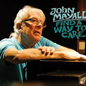John Mayall - Find A Way To Care (2015) 